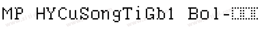 MP HYCuSongTiGb1 Bol字体转换